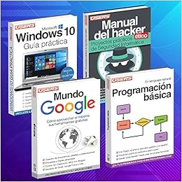 Pack 4 Libros: PROGRAMACION BASICA; MUNDO GOOGLE; MANUAL DEL HACKER; WINDOWS 10 (Spanish Edition): Staff Users, Users, Español;Espaniol;Espanol, Español;Espaniol;Espanol: 9789875260535: Amazon.com: Books