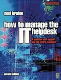 How to Manage the IT Help Desk (Computer Weekly Professional)