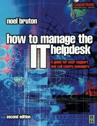 How to Manage the IT Help Desk (Computer Weekly Professional)