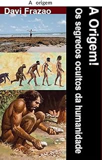 Livro A Origem! : Os segredos ocultos da humanidade