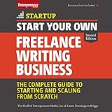 Start Your Own Freelance Writing Business: The
