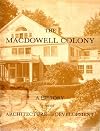 The Macdowell Colony - A History Of Its Development And Architecture