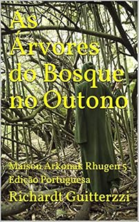 Livro As Árvores do Bosque no Outono: Maison Arkonak Rhugen 5 Edição Portuguesa (Maison Arkonak Rhugen Portugues)