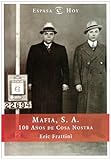 Image de Mafia: S. A. 100 Anos De Cosa Nostra (Spanish Edition)
