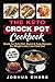 The Keto Crock Pot Cookbook: Guide for Keto Diet, Quick & Easy Recipes for Weight Loss, Low Carb Diet, Full guide, tips and tricks, new release by Joshua Chase