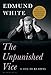 The Unpunished Vice: A Life of Reading by Edmund White
