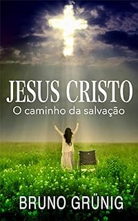 Livro Jesus Cristo: O caminho da salvação (Coleção variedades Bruno Grunig)