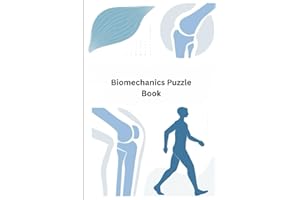 Biomechanics Puzzle Book: Brain Teasers for Kinesiology Students and Movement Science