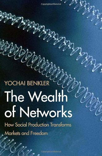 Download The Wealth of Networks: How Social Production Transforms Markets and Freedom (English Edition) PDF