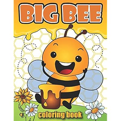 Download Buy Big Bee Coloring Book For Kids Ages 2 4 Honey Bees Coloring Book Bees Book For Kids Ladybug Coloring Book Honey Bees Books For Kids Insect Coloring Books For Children Bug