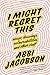 I Might Regret This: Essays, Drawings, Vulnerabilities, and Other Stuff - Book by Abbi Jacobson