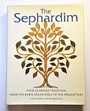 The Sephardim: Their Glorious Tradition from the Babylonian Exile to the Present Day by 
