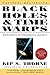 Black Holes and Time Warps: Einstein's Outrageous Legacy (Commonwealth Fund Book Program)