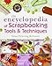 The Encyclopedia of Scrapbooking Tools & Techniques