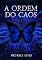 Livro A Ordem do Caos
