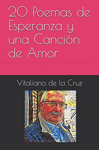 20 Poemas de Esperanza y una Canción de Amor (Spanish Edition)