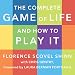 The Complete Game of Life and How to Play It by 
