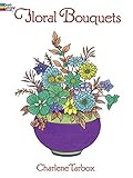 Floral Bouquets Coloring Book (Dover Nature Coloring Book)