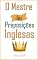 Livro O Mestre das Preposições Inglesas: 460 Usos das Preposições  para SUPER FORTALECER o seu Inglês (150 Maneiras de Usar Preposições Inglesas no Seu Dia-a-dia)