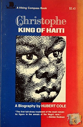 Christophe, King of Haiti by Hubert Cole (1970-02-23)