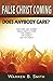 False Christ Coming: Does Anybody Care?: What New Age Leaders Really Have in Store for America, the Church, and the World