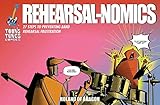 Rehearsal-nomics: 27 Steps to Preventing Band Rehearsal Frustration and How to Practice Music and ge by Roland of Aragon