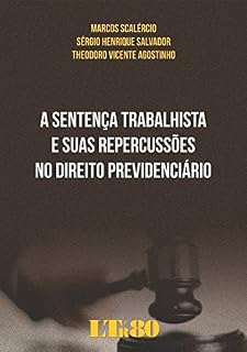 Livro A Sentença Trabalhista e suas Repercussões no Direito Previdenciário