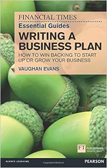 Financial Times Essential Guides Writing A Business Plan