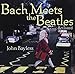 Bach Meets the Beatles revisited