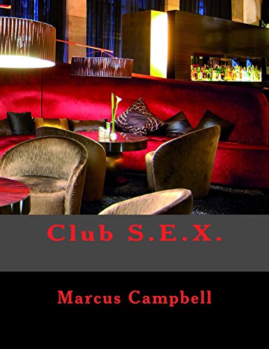 Club S.E.X. by Marcus Campbell