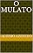 Livro O Mulato