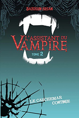 L'assistant Du Vampire - Tome 2 - Le Cauchemar Continue (Aventure): Shan,  Darren, Lemoine, Aude: 9782012018143: Amazon.com: Books