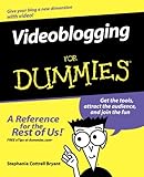 Videoblogging For Dummies Videoblogging For Dummies