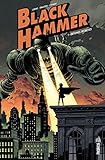 Black Hammer, Tome 1 : Origines secrètes by 