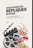 Encyclopédie des répliques de films by 