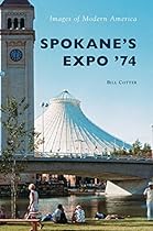 Spokane's Expo '74 Spokane's Expo '74