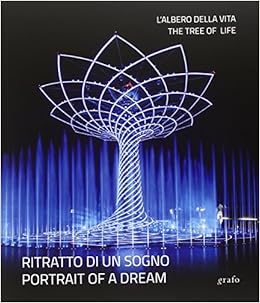 Amazon It L Albero Della Vita Ritratto Di Un Sogno Ediz Italiana E Inglese Fasanotto Piero Branca Michele Libri