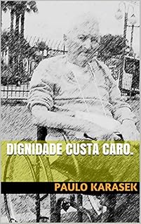 Livro Dignidade custa caro.