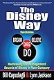 The Disney Way, 3E: Harnessing the Management Secrets of Disney in Your Company