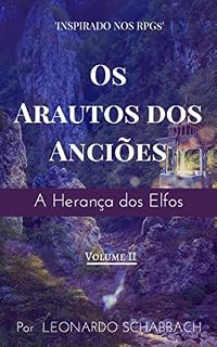 Livro Os Arautos dos Anciões: A Herança dos Elfos