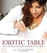 Exotic Table: Flavors, inspiration, and recipes from around the world--to your kitchen - Book by Aliya LeeKong