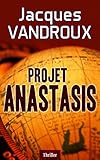 Projet Anastasis (French Edition)