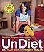 UnDiet: Eat Your Way to Vibrant Health by Meghan Telpner (April 2 2013)