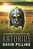 Leader of Battles (II): Artorius (Volume 2)