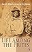 Life Among the Piutes: The First Autobiography of a Native American Woman: First Meeting of Piutes a by Sarah Winnemucca Hopkins