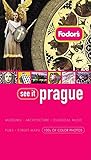 Fodor's See It Prague, 1st Edition (Full-color Travel Guide) by 