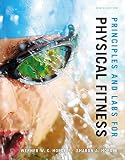 Principles and Labs for Physical Fitness by Wener W.K. Hoeger, Sharon A. Hoeger