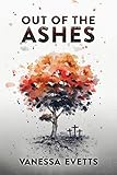 Out of the Ashes by Vanessa Evetts, Sally Walsh Sillier than Sally