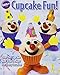Wilton Cupcake Fun! by 