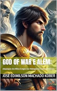 Livro GOD OF WAR E ALÉM:: Adaptação dos Mitos Gregos nos Videogames Contemporâneos